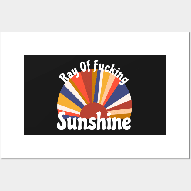 Ray Of Fucking Sunshine Wall Art by faiiryliite